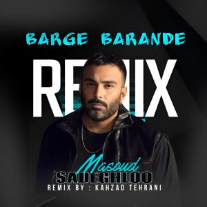 Barge Barande(Kahzad Tehrani Remix