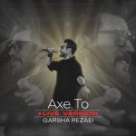 Axe To (Live In Consert)