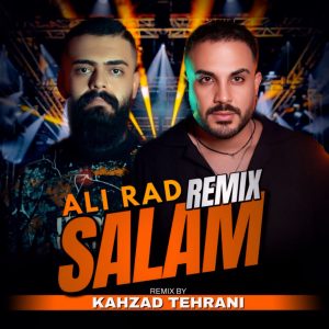 Salam (Kahzad Tehrani Remix)