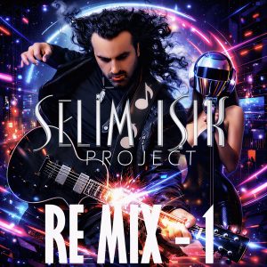 Selim Işık Project - RE MIX - 1