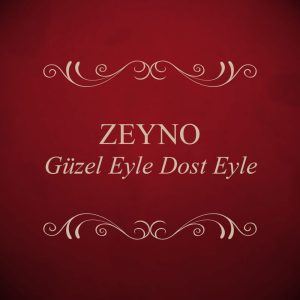 Güzel Eyle Dost Eyle