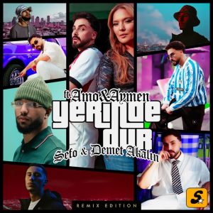 Yerinde Dur Remix feat. Amo Aymen