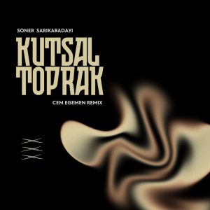 Kutsal Toprak Cem Egemen Remix