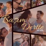 BAŞIM DERTTE