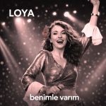 LOYA Benimle Varım