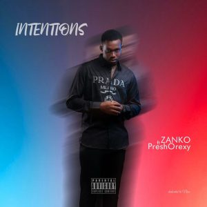 Intentions (feat. Presh Orexy)