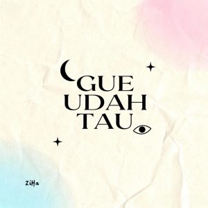 Gue udah tau
