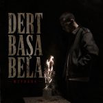 Dert Başa Bela 