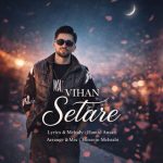 دانلود آهنگ ویهان به نام ستاره + متن ترانه