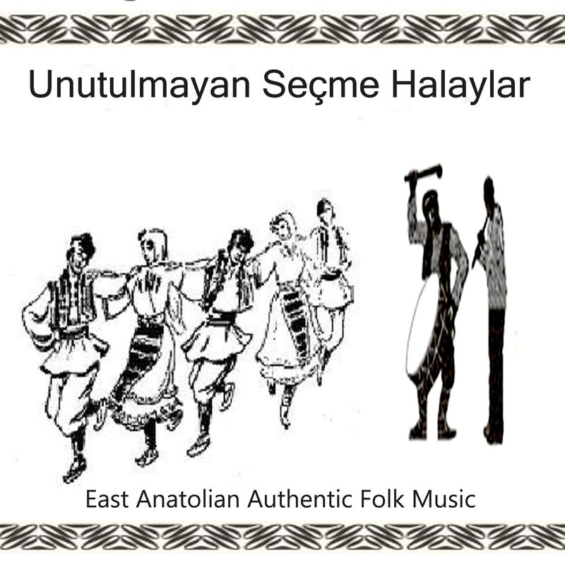 Unutulmayan Seçme Halaylar