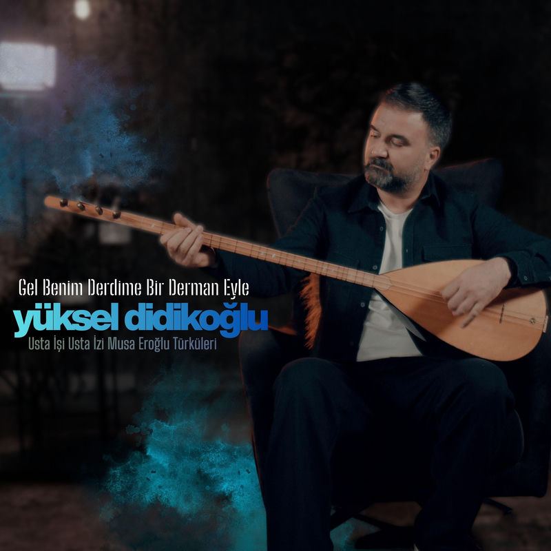 Gel Benim Derdime Bir Derman Eyle
