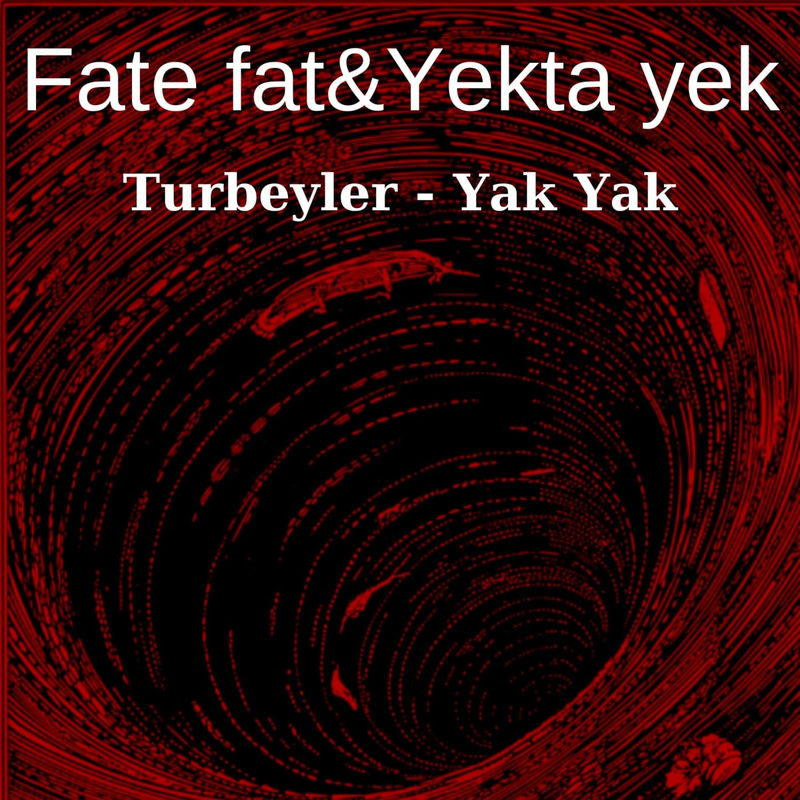 turbeyler yak yak