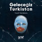 Geleceğiz Türkistan