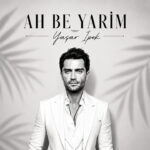 Ah Be Yarim
