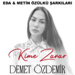 Kime Zarar (Eda & Metin Özülkü Şarkıları)