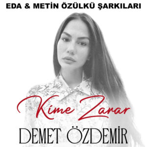 Kime Zarar (Eda & Metin Özülkü Şarkıları)